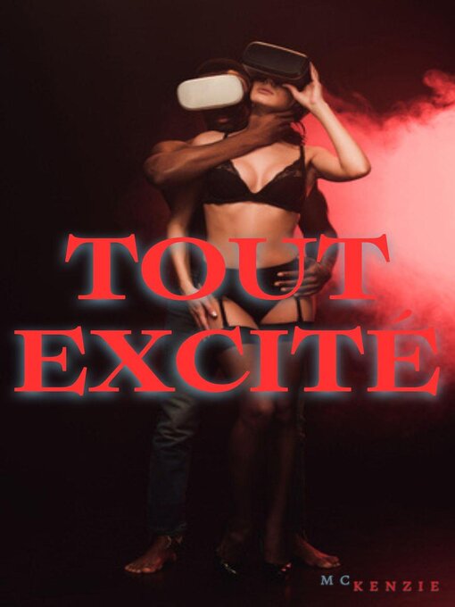 Title details for Tout excité by McKenzie - Available